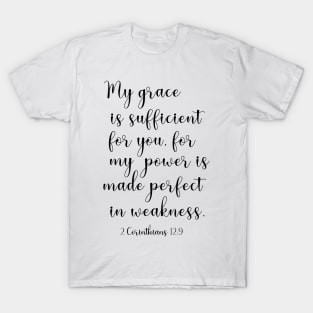 My grace is sufficient for you T-Shirt